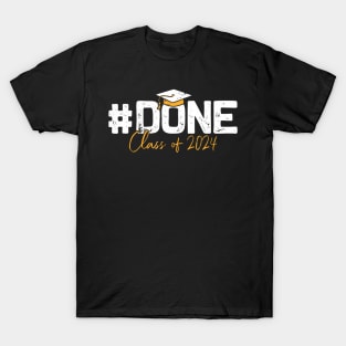 Done class of 2024 T-Shirt